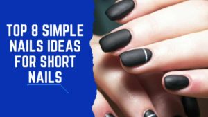 Simple Nails Ideas